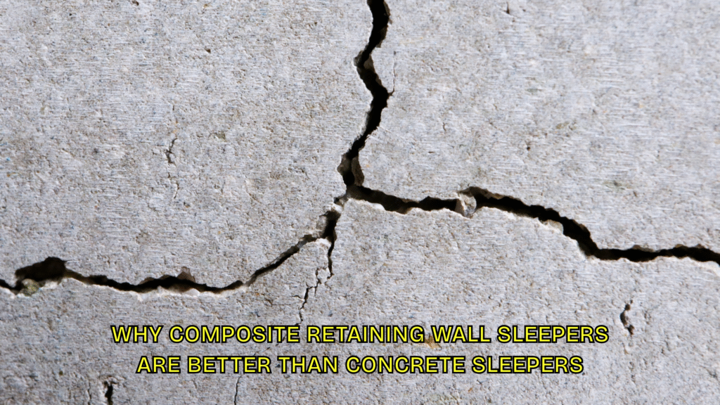 Why Composite Retaining Wall Sleepers Are Better Than Concrete